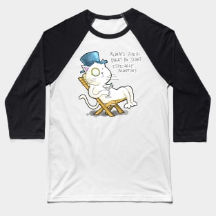 Dapper Cat - Finish what you start Baseball T-Shirt